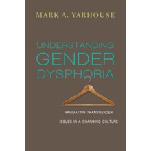 Understanding Gender Dysphoria: Navigating Transgender Issues in a Changing Culture