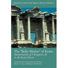 The Belly-Myther of Endor: Interpretations of 1 Kingdoms 28 in the Early Church