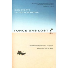 I Once Was Lost: What Postmodern Skeptics Taught Us About Their Path to Jesus