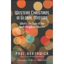 Western Christians in Global Mission: What's the Role of the North American Church?