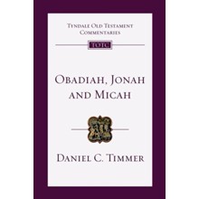 Obadiah, Jonah and Micah: Tyndale Old Testament Commentary [TOTC]