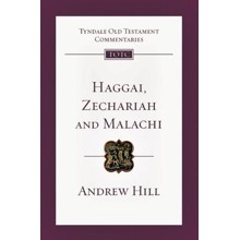 Haggai, Zechariah, Malachi: Tyndale Old Testament Commentary [TOTC]