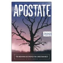 Apostate: The Men Who Destroyed the Christian West