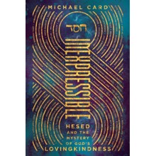 Inexpressible: Hesed and the Mystery of God's Lovingkindness