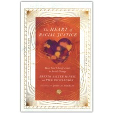 The Heart of Racial Justice: How Soul Change Leads to Social Change