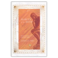 Habits of the Mind: Intellectual Life as a Christian Calling