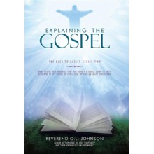 Explaining the Gospel: The Back to Basics Series Two