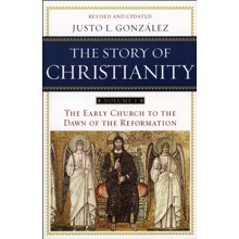The Early Church to the Dawn of the Reformation, Revised: The Story of Christianity