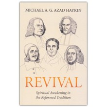 Revival: Spiritual Awakening in the Reformed Tradition