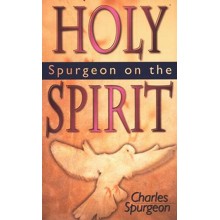 Spurgeon on the Holy Spirit [Whitaker House]