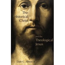The Historical Christ and the Theological Jesus