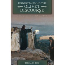 Understanding The Olivet Discourse: A Futurist Interpretation of Matthew 24-25