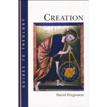 Creation [Guides to Theology]