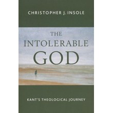 The Intolerable God: Kant's Theological Journey