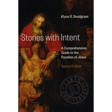 Stories with Intent: A Comprehensive Guide to the Parables of Jesus [2018]