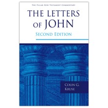 The Letters of John - Second Edition: Pillar New Testament Commentary [PNTC]