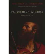 The Word of the Cross: Reading Paul