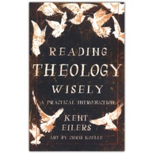 Reading Theology Wisely: A Practical Introduction