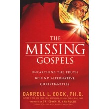 The Missing Gospels: Unearthing the Truth Behind Alternative Christianities