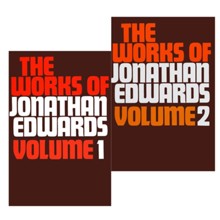 The Works of Jonathan Edwards, 2 Volumes