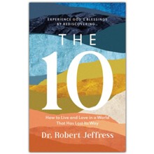 The 10: How to Live and Love in a World That Has Lost Its Way