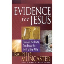 Evidence for Jesus: Discover the Facts That Prove the Truth of the Bible