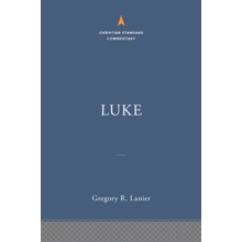 Luke: The Christian Standard Commentary