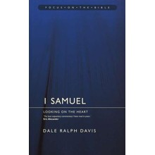 1 Samuel: Looking on the Heart (Focus on the Bible)