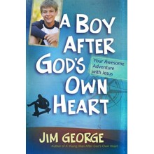 A Boy After God's Own Heart: Your Awesome Adventure with Jesus