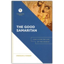 The Good Samaritan: Luke 10 for the Life of the Church