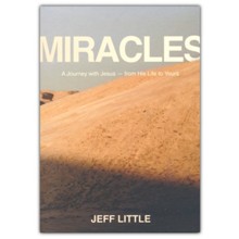 Miracles: A Journey with Jesus - from His Life to Yours