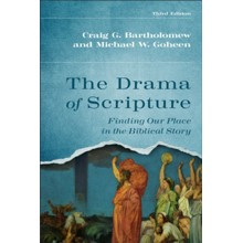 The Drama of Scripture, 3rd ed.: Finding Our Place in the Biblical Story