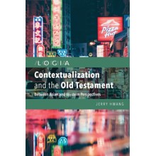 Contextualization and the Old Testament: Between Asian and Western Perspectives