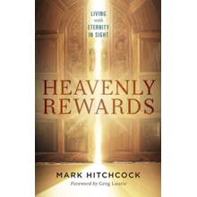 Heavenly Rewards: Living with Eternity in Sight