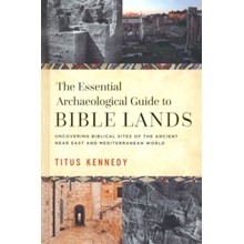 The Essential Archaeological Guide to Bible Lands