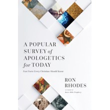 A Popular Survey of Apologetics for Today: Fast Facts Every Christian Should Know