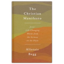 The Christian Manifesto: Jesus' Life-Changing Words from the Sermon on the Plain