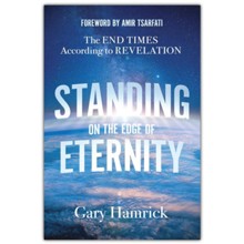 Standing on the Edge of Eternity: The End Times According to Revelation