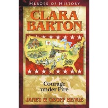 Heroes of History: Clara Barton, Angel of the Battlefield