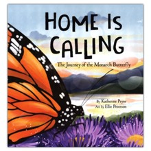 Home Is Calling: The Journey of the Monarch Butterfly