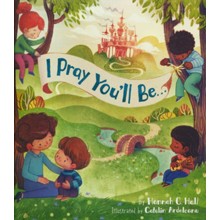 I Pray You'll Be...