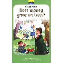 George Müller: Does Money Grow on Trees? A Little  Lights Book
