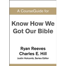 Course Guide for Know How We Got Our Bible