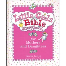 Little Girls Bible Storybook for Mothers and Daughters