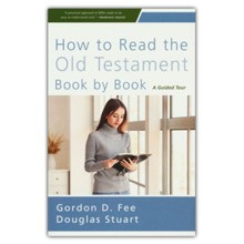 How to Read the Old Testament Book by Book: A Guided Tour