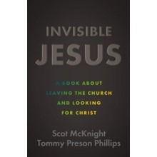 Invisible Jesus: A Book about Leaving the Church and Looking for Christ