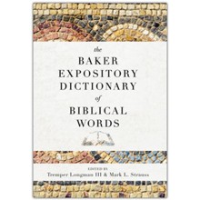 The Baker Expository Dictionary of Biblical Words