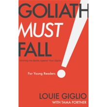 Goliath Must Fall for Young Readers: Winning the Battle Against Your Giants