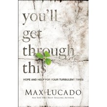 You'll Get Through This: Hope and Help for Your Turbulent Times Paperback