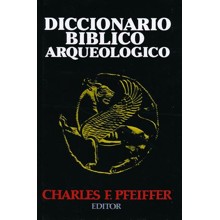 Diccionario BÃ­blico ArqueolÃ³gico  (The Biblical World: A Dictionary of Biblical Archaeology)